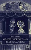 Gender, Violence and the Social Order