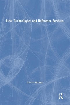 New Technologies and Reference Services - Katz, Linda S