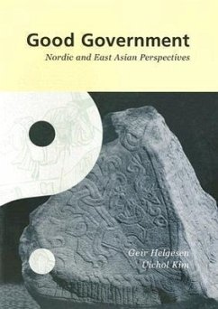 Good Government: Nordic and East Asian Perspectives - Kim, Uichol; Helgesen, Geir