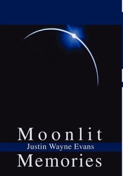 Moonlit Memories - Evans, Justin W.