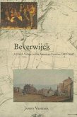 Beverwijck: A Dutch Village on the American Frontier, 1652-1664