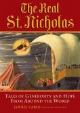 The Real St. Nicholas: Tales of Generosity and Hope from Around the World