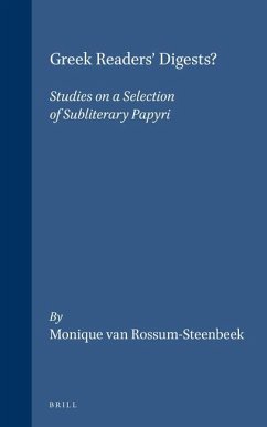 Greek Readers' Digests?: Studies on a Selection of Subliterary Papyri - Rossum-Steenbeek, M. van