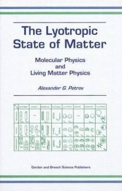 The Lytropic State of Matter: Molecular Physics and Living Matter Physics - Petrov, Alexander G.