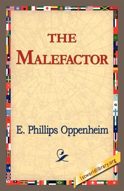 The Malefactor - Oppenheim, E. Phillips
