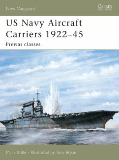 US Navy Aircraft Carriers 1922-45: Prewar Classes - Stille, Mark