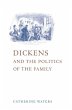 Dickens and the Politics of the Family - Bild 1