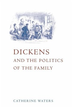 Dickens and the Politics of the Family - Waters, Catherine