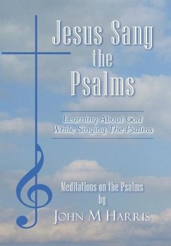 Jesus Sang the Psalms - Harris, John M