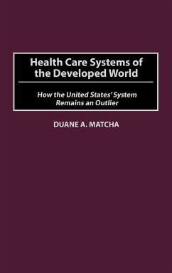 Health Care Systems of the Developed World - Matcha, Duane A.
