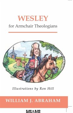 Wesley for Armchair Theologians - Abraham, William J.