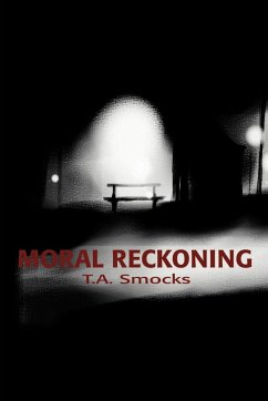 Moral Reckoning - Smocks, T. A.