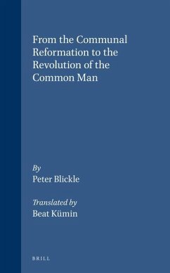 From the Communal Reformation to the Revolution of the Common Man: - Blickle, Peter