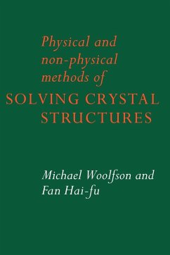 Physical and Non-Physical Methods of Solving Crystal Structures - Woolfson, Michael M.; Hai-Fu, Fan; Woolfson, M. M.