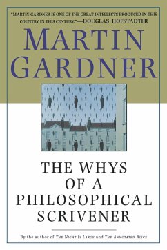 The Whys of a Philosophical Scrivener - Gardner, Martin; Gardner