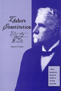 Idaho's Constitution: The Tie That Binds - Colson, Dennis C.