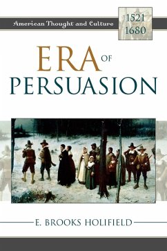 Era of Persuasion - Holifield, E. Brooks