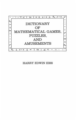 Dictionary of Mathematical Games, Puzzles, and Amusements - Eiss, Harry