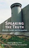 Speaking the Truth: Zionism, Israel, and Occupation