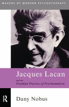 Jacques Lacan and the Freudian Practice of Psychoanalysis - Nobus, Dany (Brunel University, UK)