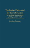 The Italian Police and the Rise of Fascism