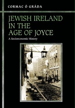 Jewish Ireland in the Age of Joyce - Ó Gráda, Cormac