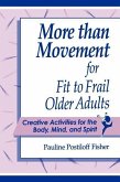 More Than Movement for Fit to Frail Older Adults