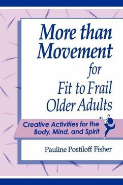 More Than Movement for Fit to Frail Older Adults - Fisher, Pauline Postiloff