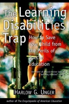 The Learning Disabilities Trap - Unger, Harlow Giles