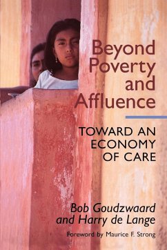 Beyond Poverty and Affluence - Goudzwaard, Bob; de Lange, Harry