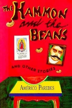 The Hammon and the Beans and Other Stories - Paredes, Americo