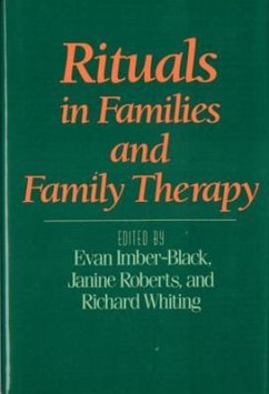 Rituals in Families and Family Therapy - Imber-Black, Evan; Roberts, Janine; Whiting, Richard A.