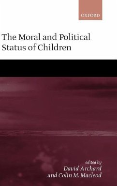 The Moral and Political Status of Children - Archard, David / Macleod, Colin M. (eds.)