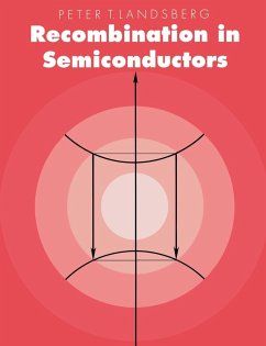 Recombination in Semiconductors - Landsberg, Peter T.