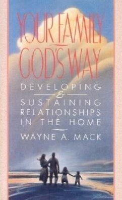 Your Family, God's Way - Mack, Wayne A