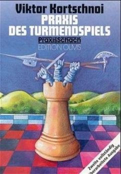 Praxis des Turmendspiels - Kortschnoi, Viktor L