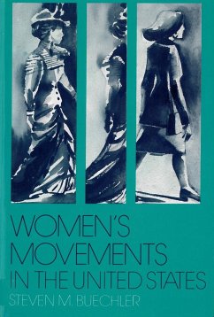 Women's Movements in the United States - Buechler, Steven M