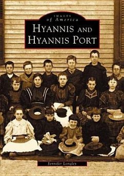 Hyannis and Hyannis Port - Longley, Jennifer