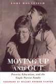 Moving Up and Out: Poverty, Education, and the Single Parent Family