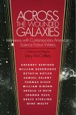 Across the Wounded Galaxies Interviews with Contemporary American Science Fiction Writers