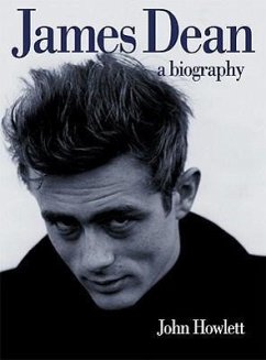 James Dean: A Biography - Howlett, John