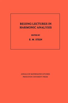 Beijing Lectures in Harmonic Analysis. (AM-112), Volume 112 - Stein, Elias M. (ed.)