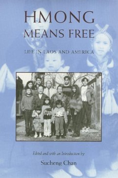 Hmong Means Free: Life in Laos and America - Chan, Sucheng