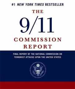 The 9/11 Commission Report: Final Report of the National Commission on Terrorist Attacks Upon the United States - National Commission on Terrorist Attacks