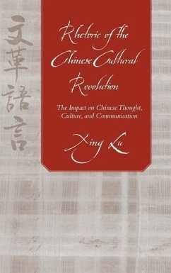 Rhetoric of the Chinese Cultural Revolution - Lu, Xing