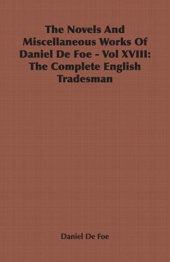 The Novels and Miscellaneous Works of Daniel Defoe - Vol. XVIII