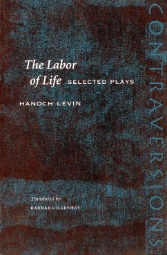 The Labor of Life - Levin, Hanoch