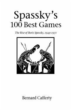 Spassky's 100 Best Games - Cafferty, Bernard