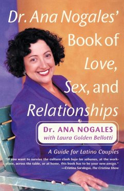 Dr. Ana Nogales' Book of Love, Sex, and Relationships - Nogales, Ana