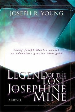 Legend of the Lost Josephine Mine - Young, Joseph R.